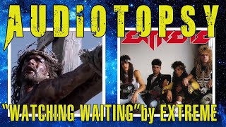 Christians React: &quot;Watching, Waiting&quot; by Extreme