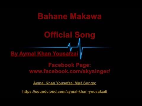 "Bahane makawa" Official audio Song by Aymal khan yousafzai