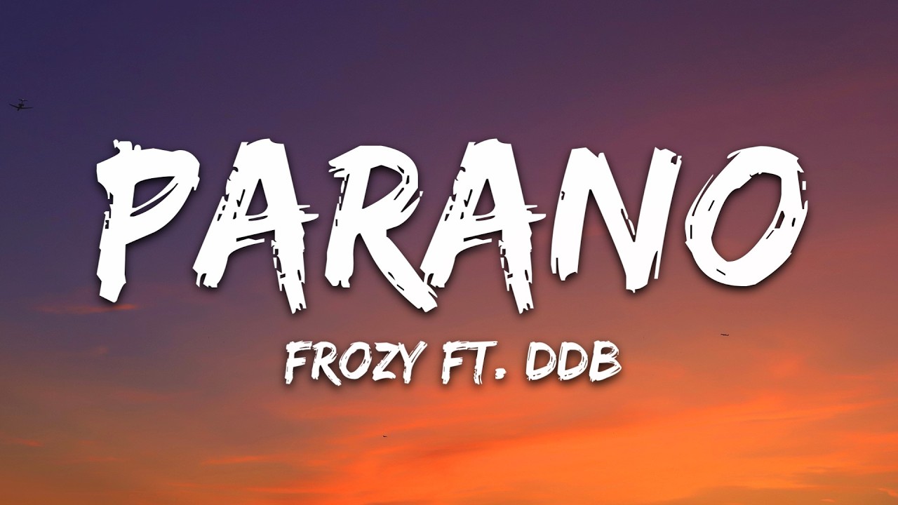 Frozy - Parano (Lyrics) ft. DDB