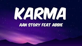 Download lagu Aan Story - Karma feat Abbie (Lyrics) mp3