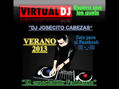 13  Dj Josecito Cabezas (((-_-)) VERANO 2013 VOL. 1 (((ENERO 2013))) Solo para Facebook