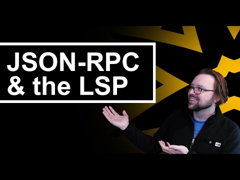 JSON-RPC and the Language Server Protocol (LSP)