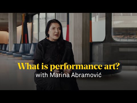 Marina Abramović: what is performance art?