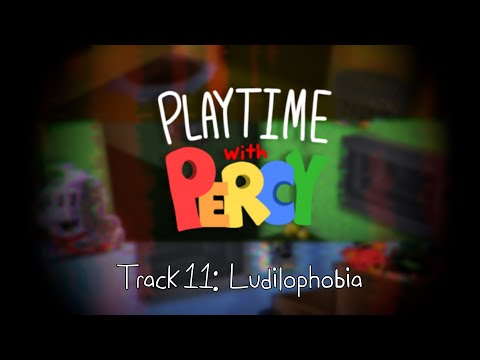Playtime with Percy OST - Ludilophobia
