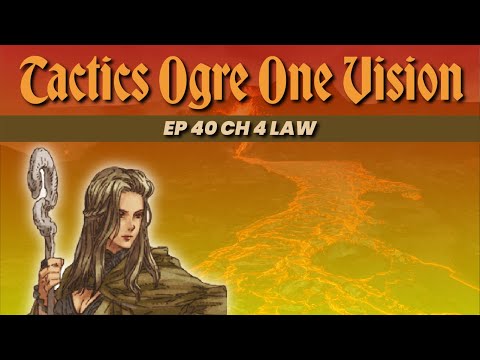 Tactics Ogre LUCT One Vision Let's Play Ep. 40 Fire and Blood