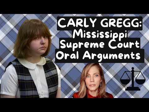LIVE: Carly Gregg Appeal Argued to Miss. Supreme Court : Is LWOP for Juveniles Unconstitutional?