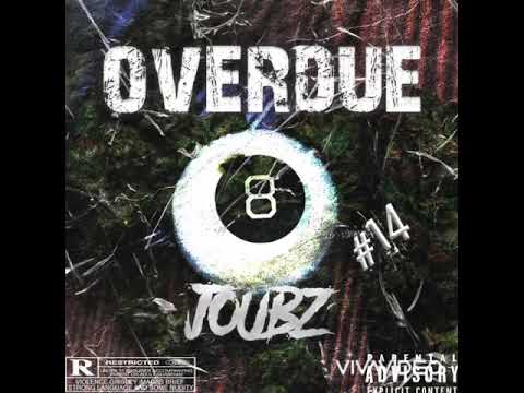 Joubz- Overdue (official audio)