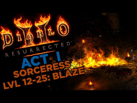 Early Sorceress lvl 1-25 Build: Kill everything with Blaze | Diablo II: Resurrected