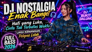 Download lagu DJ Nostalgia Enak Banget 🎧 Hati yang Luka, Cinta Tak Terbatas Waktu | Lagu Kenangan Pelepas Lelah mp3 Download lagu DJ Nostalgia Enak Banget 🎧 Hati yang Luka, Cinta Tak Terbatas Waktu | Lagu Kenangan Pelepas Lelah mp3
