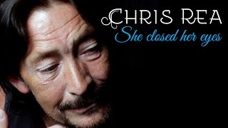 Chris Rea - She Closed Her Eyes (SR)