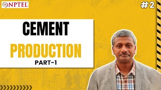 #2 Cement Production | Part 1 | Advanced Concrete Technology