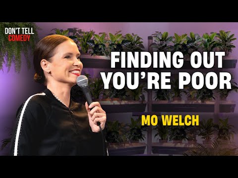 Finding Out You're Poor | Mo Welch | Stand Up Comedy