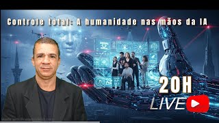 Controle total: a humanidade nas mãos da IA