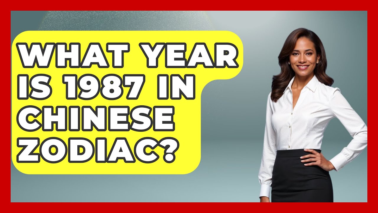 What Year Is 1987 In Chinese Zodiac? - Astrology Awakening