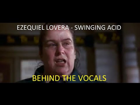 Ezequiel Lovera - Swinging Acid (Behind The Vocals)