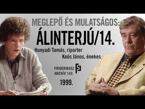MEGLEPŐ ÉS MULATSÁGOS: ÁLINTERJÚ KOÓS JÁNOS ÉNEKESSEL, 1999. /// Friderikusz Archív 143.