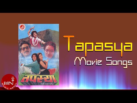 Tapasya | Aaja Sahrai Ramri | Tana Ma Mann Ma | Badal Jhai Udyo | Yo Mann Timrai |  Movie Songs - YouTube video thumbnail