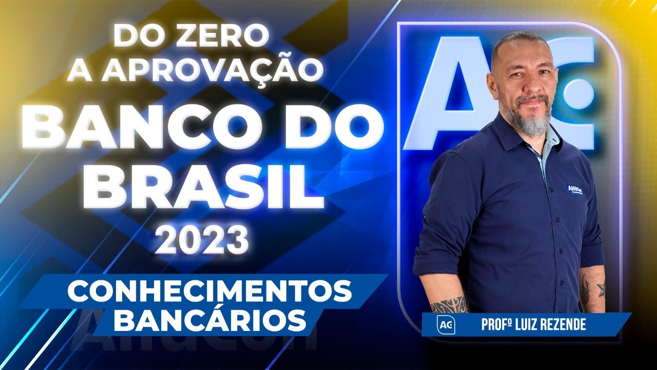 Concurso Banco do Brasil 2023 - Do Zero a Aprovação - Conhecimentos Bancários - AlfaCon