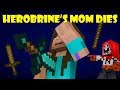 If Herobrines Mom Was Killed - Minecraft 