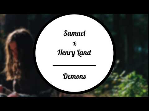 Henry Land & Samuel - Demons feat. Jasmine Thompson & Hilman [Premiere]