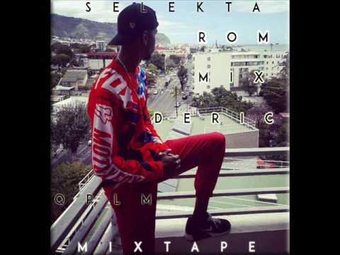 Selekta Rom - Mix Deric ( QPLM Mixtape ) Big up North Squad La Capitale