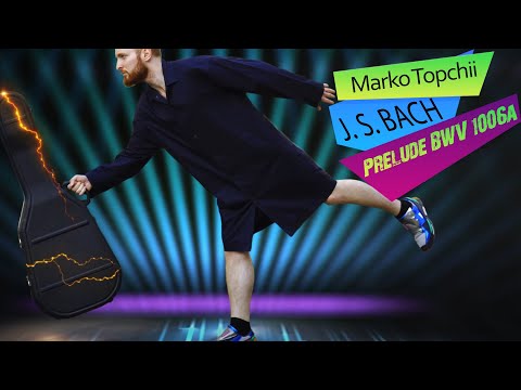 J. S. BACH - Prelude BWV 1006a. MARKO TOPCHII (guitar)