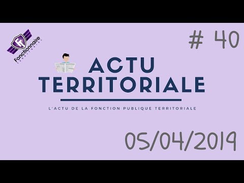 ACTU TERRITORIALE #40 : 05/04/2019