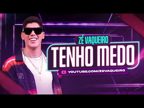 Zé Vaqueiro - Tenho Medo (Vídeo Oficial)