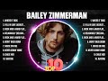 Bailey Zimmerman Greatest Hits 2024 Pop Music Mix Top 10 Hits Of All Time