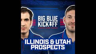 Big Blue Kickoff Live 3/27 | Illinois and Utah Prospects
