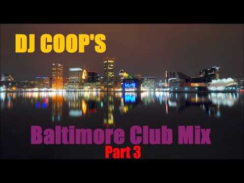 DJ COOP'S Baltimore Club Mix 3