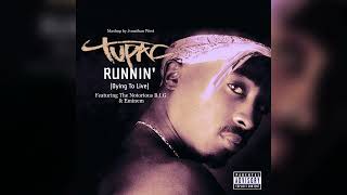 2Pac, Eminem, The Notorious B.I.G - Runnin&#39; (Dying To Live) (Remix/Mashup)