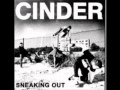 Cinder - Hi Top or Low But Never Slow