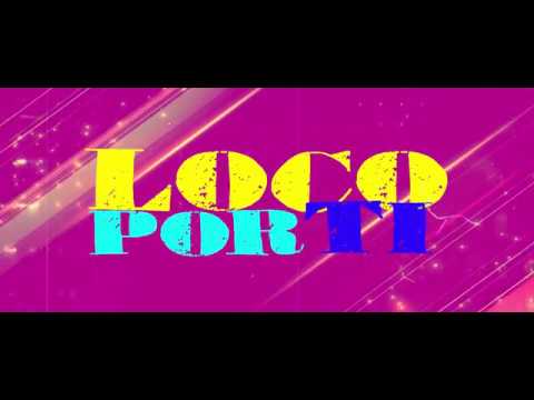 Jay Kalyl - Loco por ti (Video Lyric)