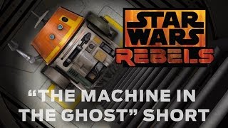 The Machine in the Ghost - Short | Star Wars Rebels