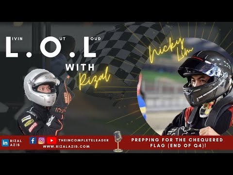 LOL with Rizal: Prepping for the chequered flag (End of Q4)! 🏁