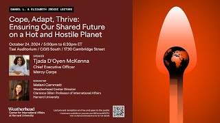 Cope, Adapt, Thrive:Ensuring Our Shared Future on a Hot and Hostile Planet