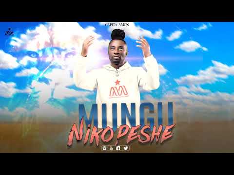 Capita Amon - Mungu Nikopeshe [Official audio]