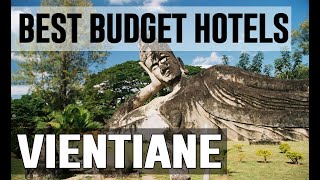 Cheap and Best Budget Hotels in Vientiane , Laos