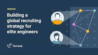 Webinar - Building a Winning Global Recruiting Strategy for Elite Engineers