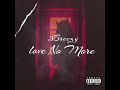 3Breezy Love No More Prod Ziad