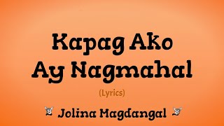 Kapag Ako Ay Nagmahal (Lyrics) ~ Jolina Magdangal
