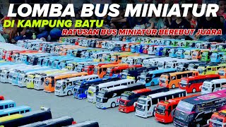 Download lagu MINIATUR BUS ‼️RATUSAN BUS MINIATUR BEREBUT JUARA DI KAMPUNG BATU BERSAMA TELOLET CAR INDONESIA mp3