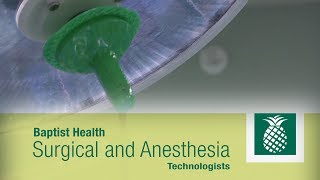 Why Surgical Technologists and Anesthesia Technicians Work at Baptist Health