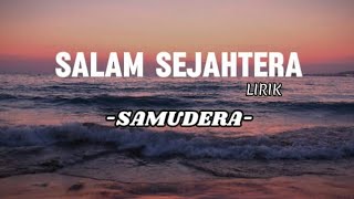 Download lagu SAMUDERA - Salam Sejahtera || lirik || lirik lagu Malaysia mp3 Download lagu SAMUDERA - Salam Sejahtera || lirik || lirik lagu Malaysia mp3