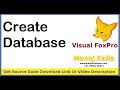 Create Vfp Database Dbc How To Create Database In Vfp Vfp Database Creation Foxpro Database