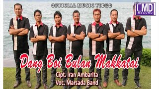 Download lagu Marsada Band - Dang Boi Bulan Makatai (Lagu Batak Terbaru 2024)   mp3