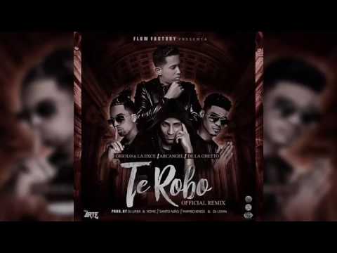 Gigolo y La Exce Ft. Arcangel y De La Ghetto - Te Robo RMX