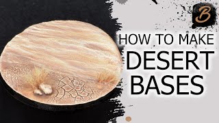 HOW TO MAKE DESERT BASES: A Step-By-Step Guide