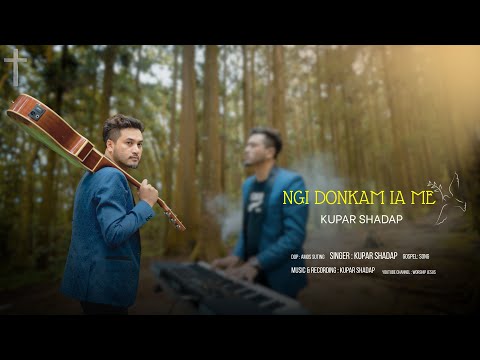 NGI DONKAM IA ME- KUPAR SHADAP (Official Music Video)